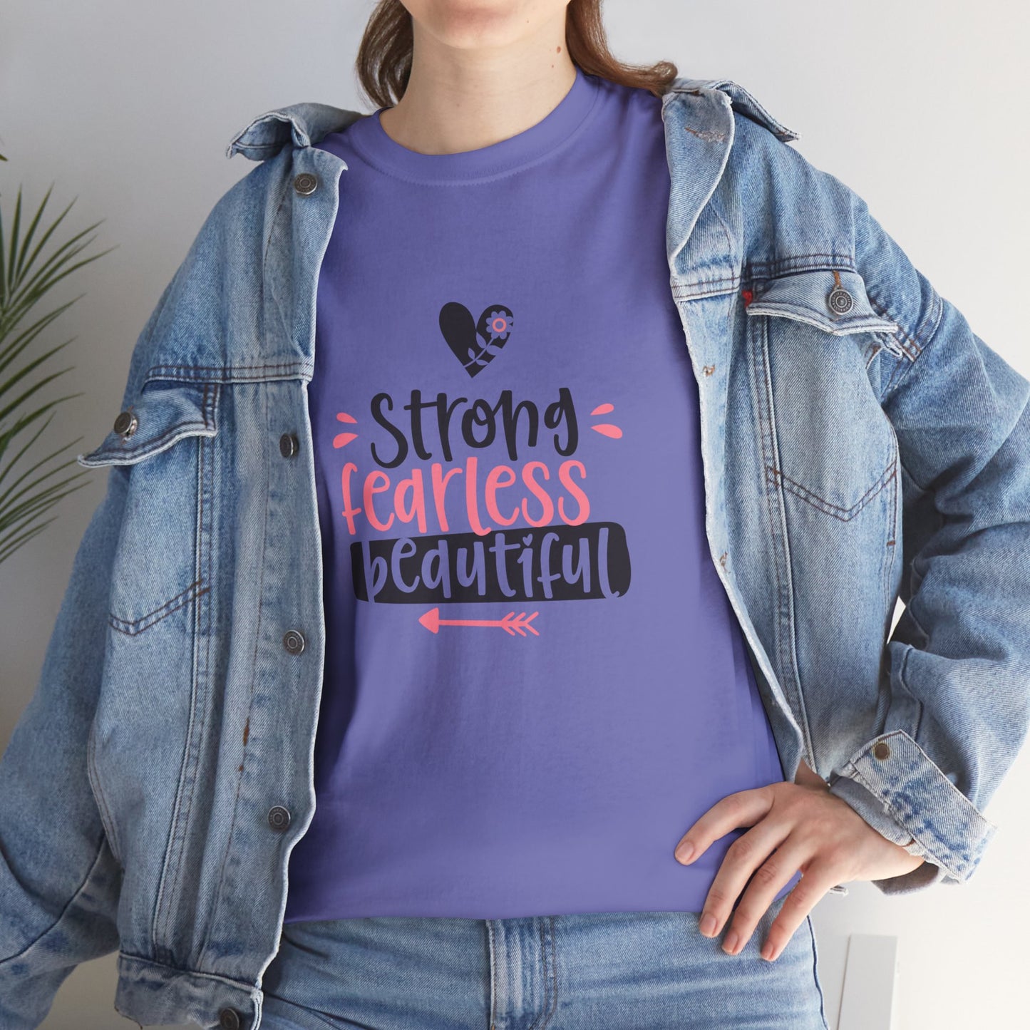 Strong. Fearless. Beautiful. T-Shirt