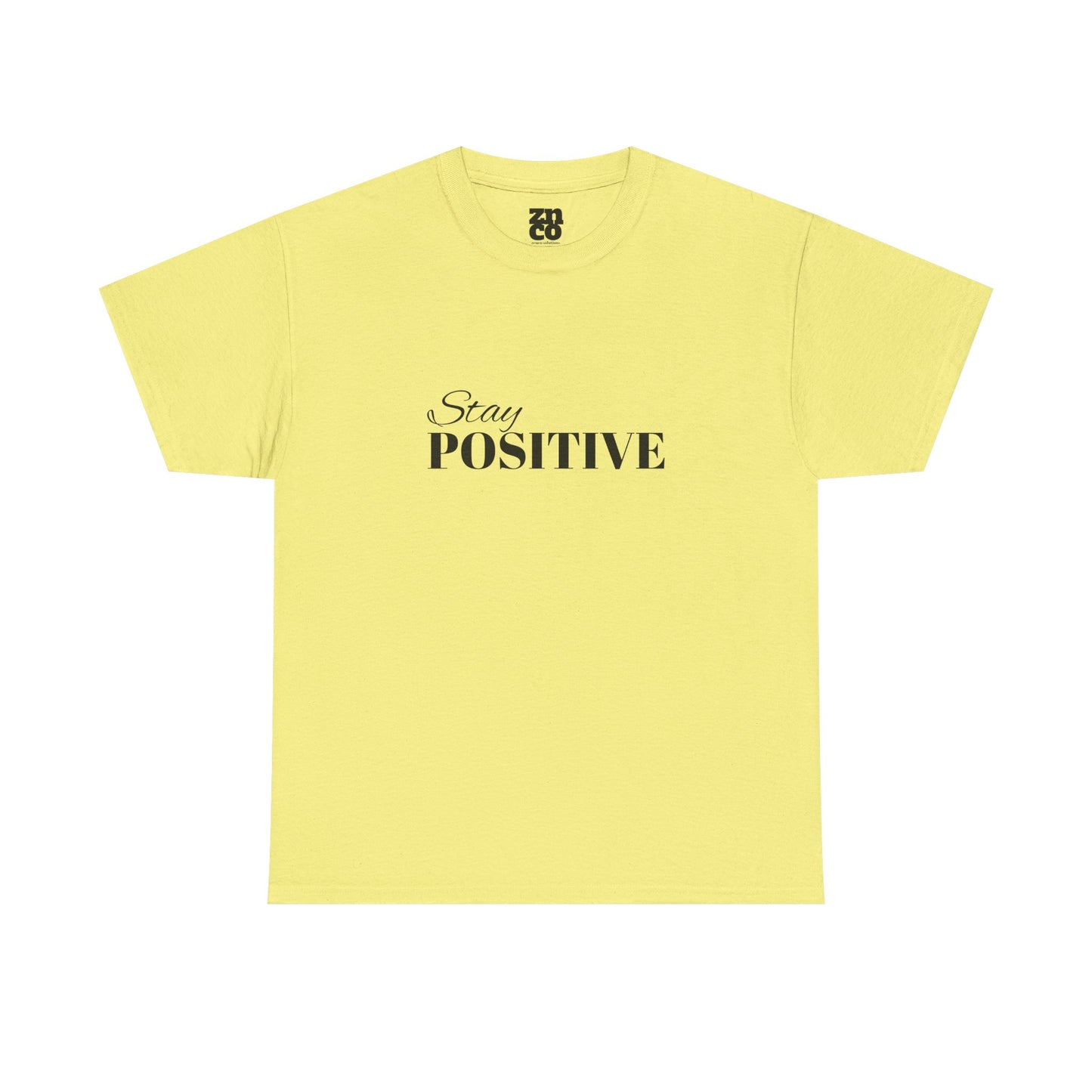 Stay Positive Motivational T Shirt