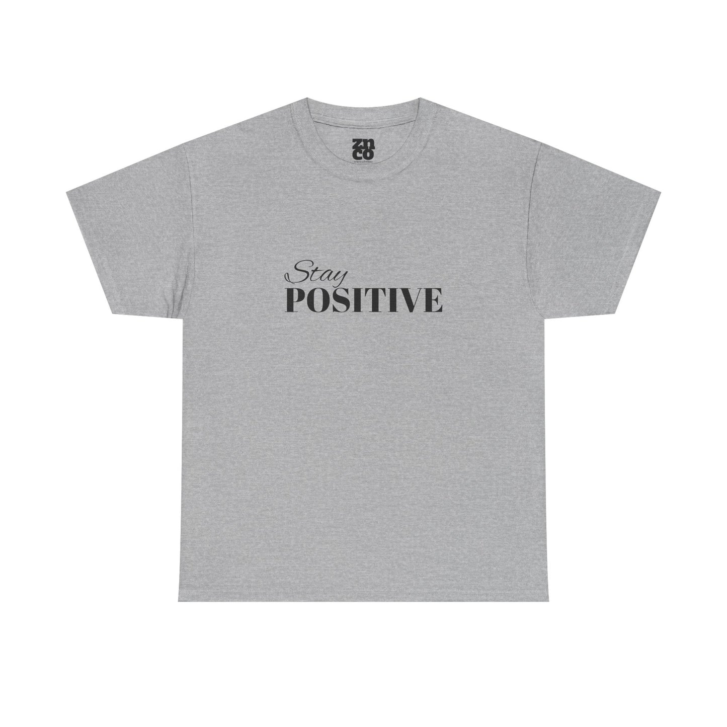 Stay Positive Motivational T Shirt