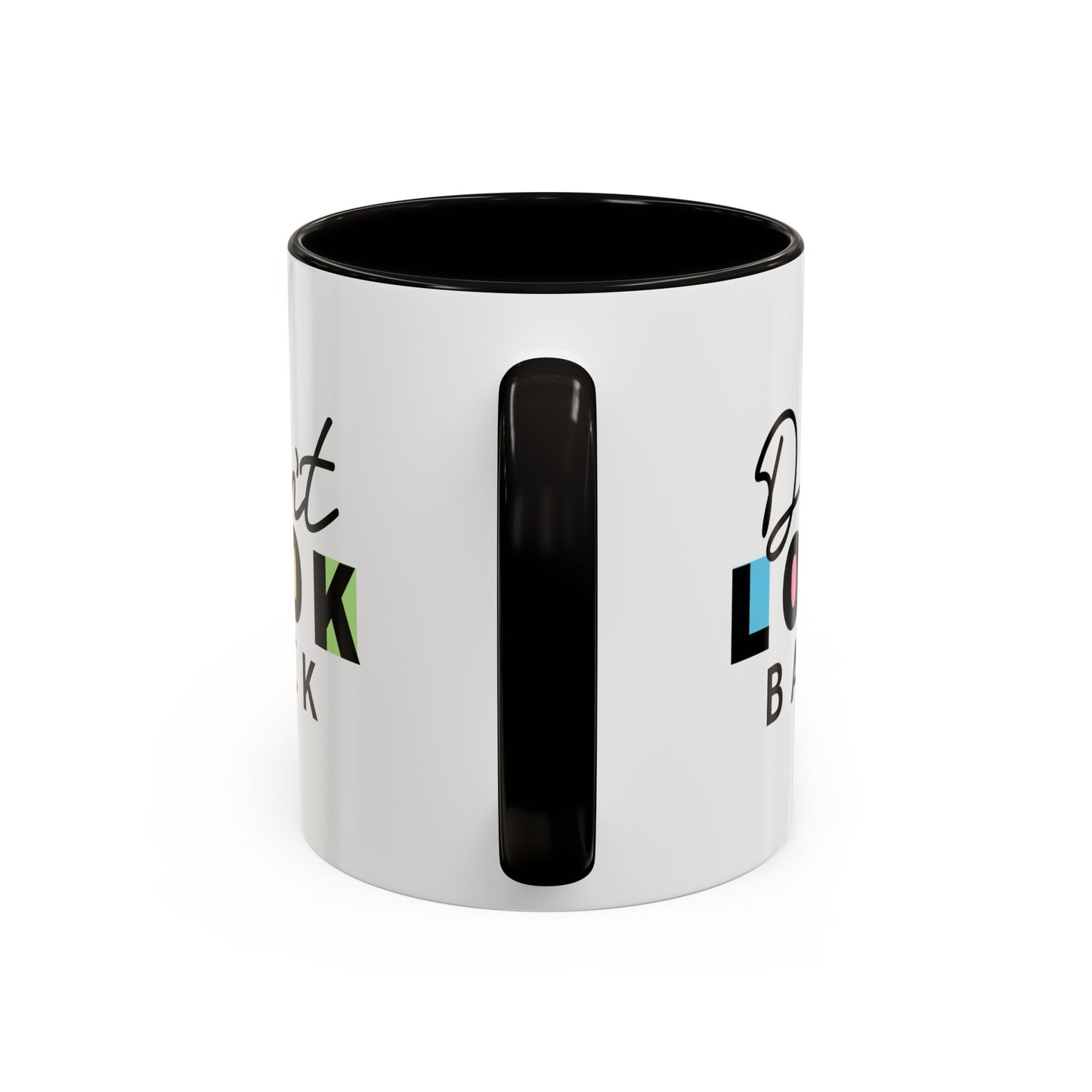 Don’t Look Back – Motivational Mug (11oz)