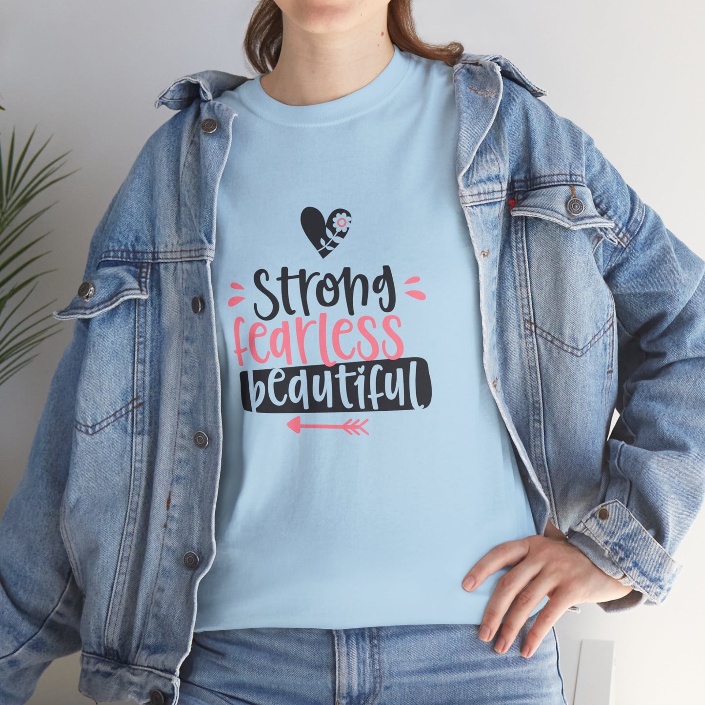 Strong. Fearless. Beautiful. T-Shirt