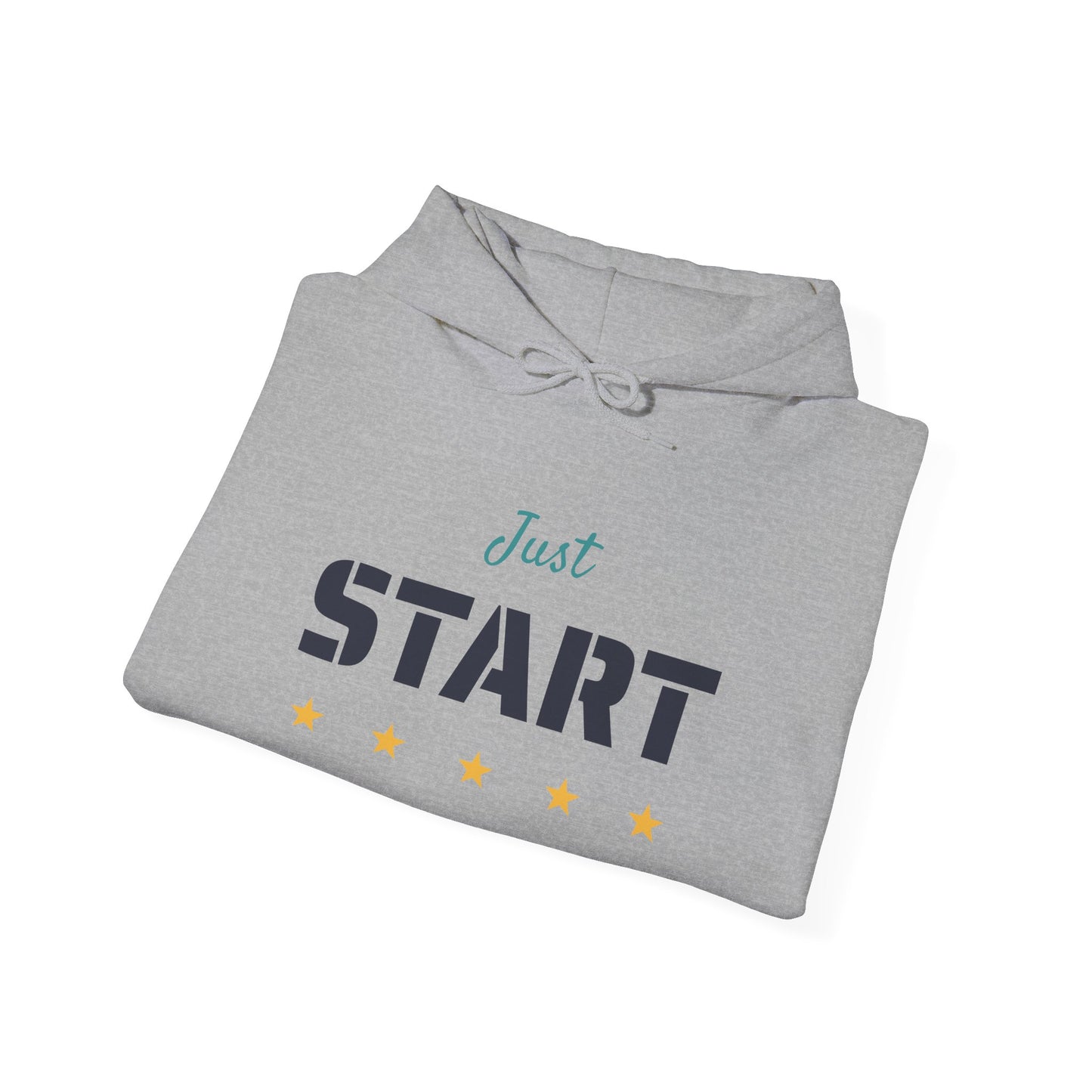 Just Start Motivational Hooded Sweatshirt