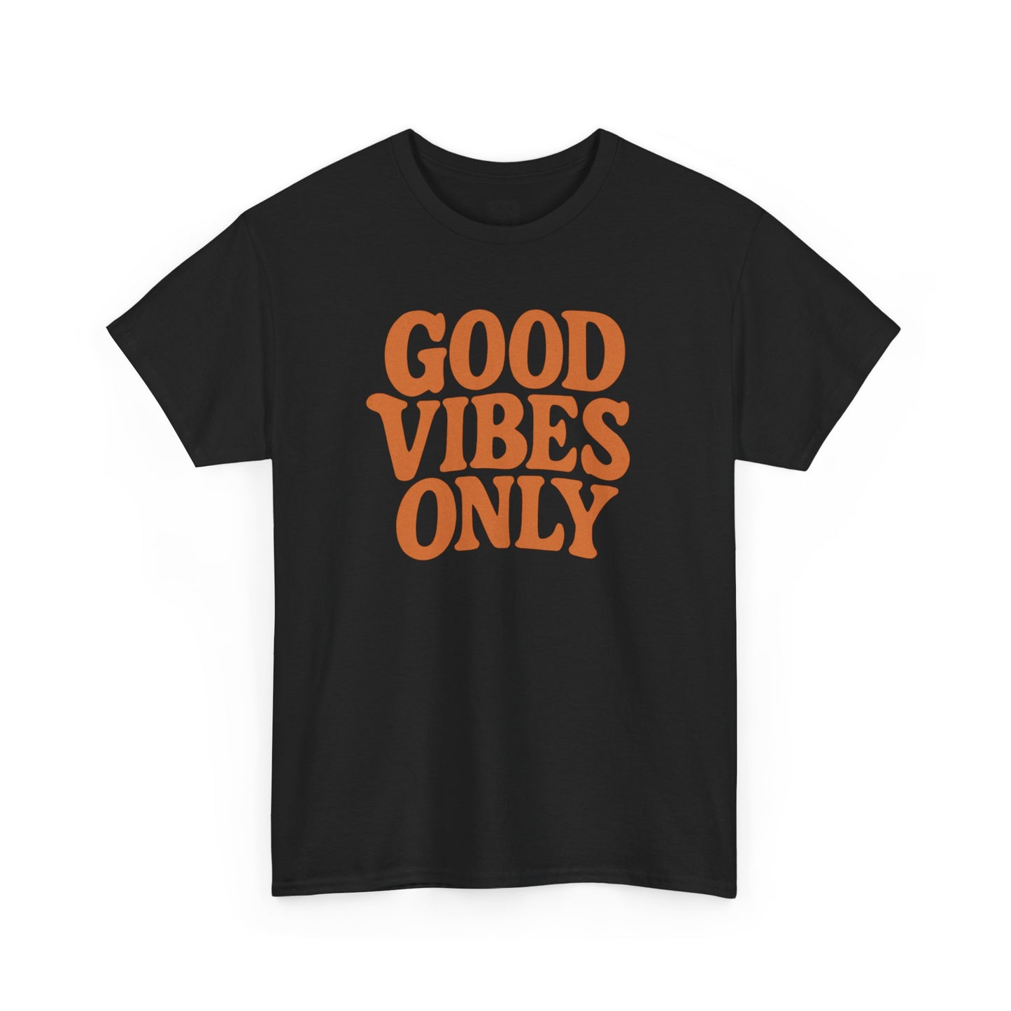 Good Vibes Only T Shirt