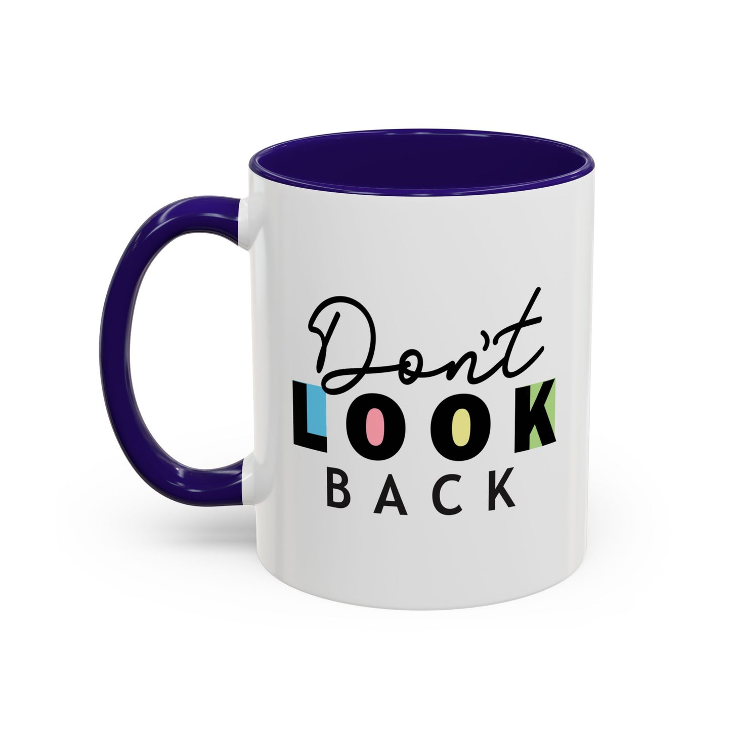 Don’t Look Back – Motivational Mug (11oz)