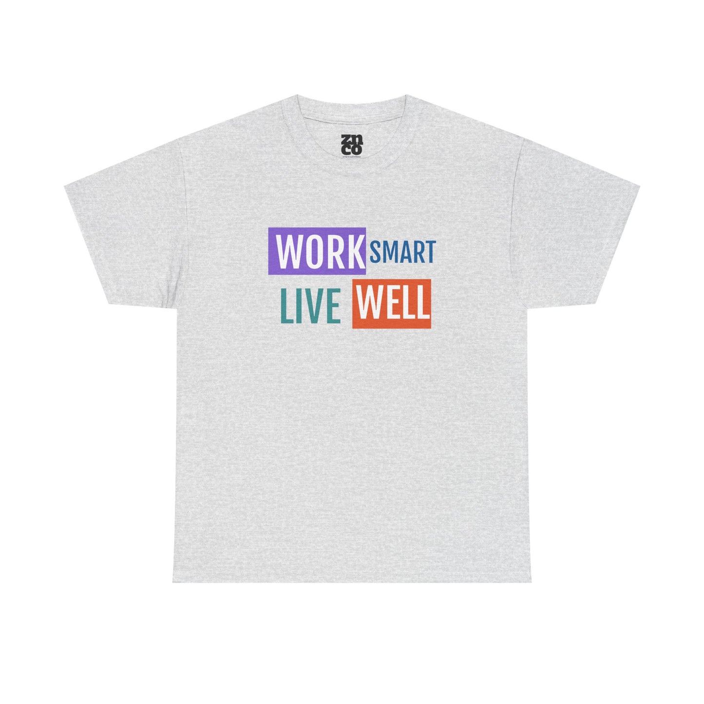 Work Smart Live Well Motivational T-Shirt