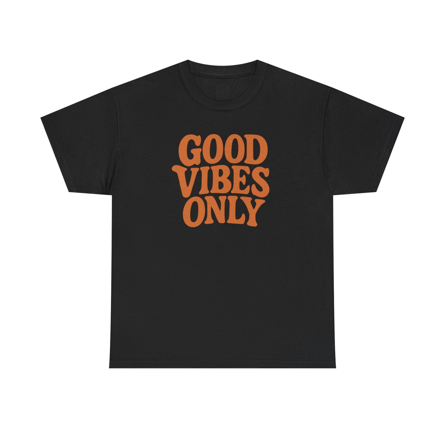 Good Vibes Only T Shirt