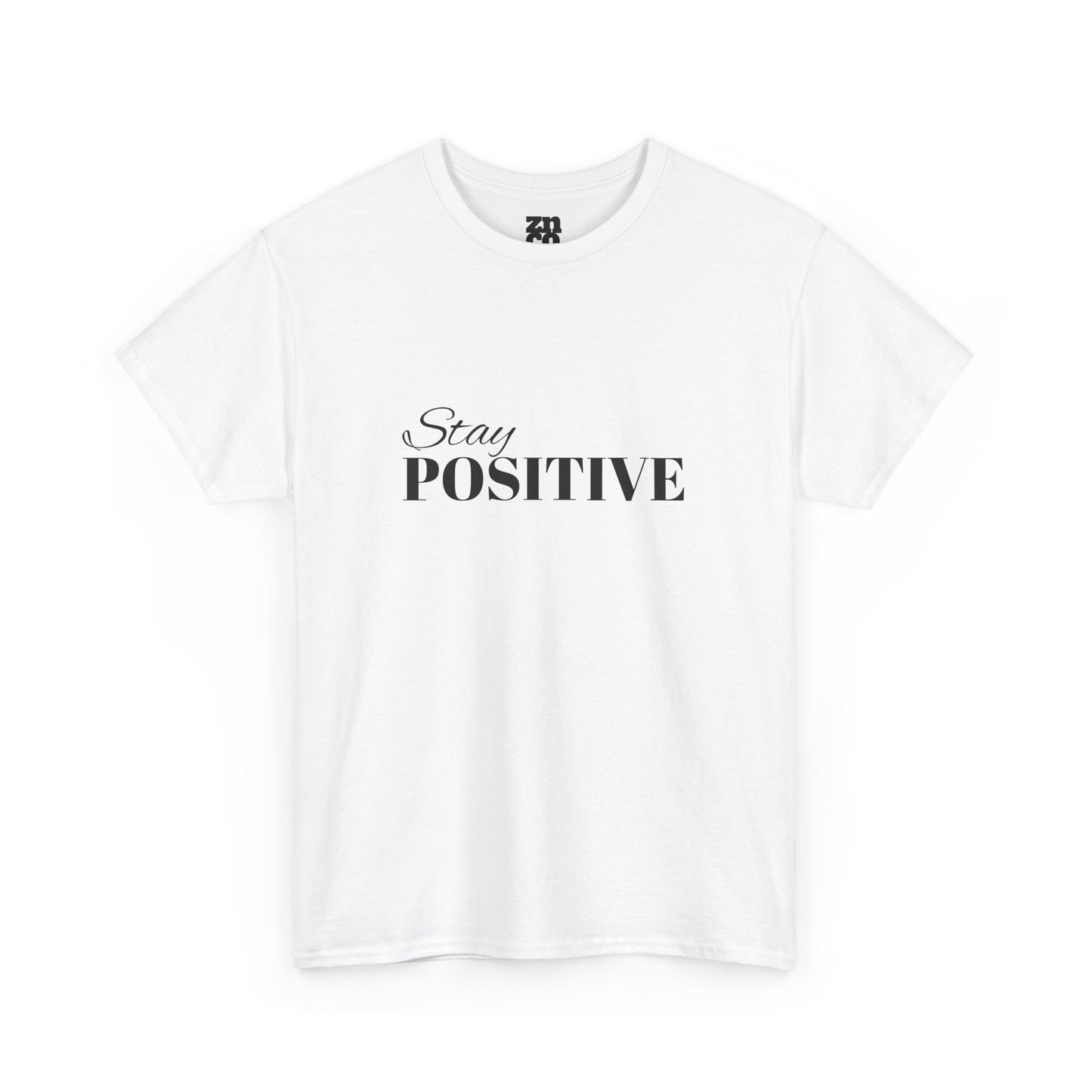 Stay Positive Motivational T Shirt