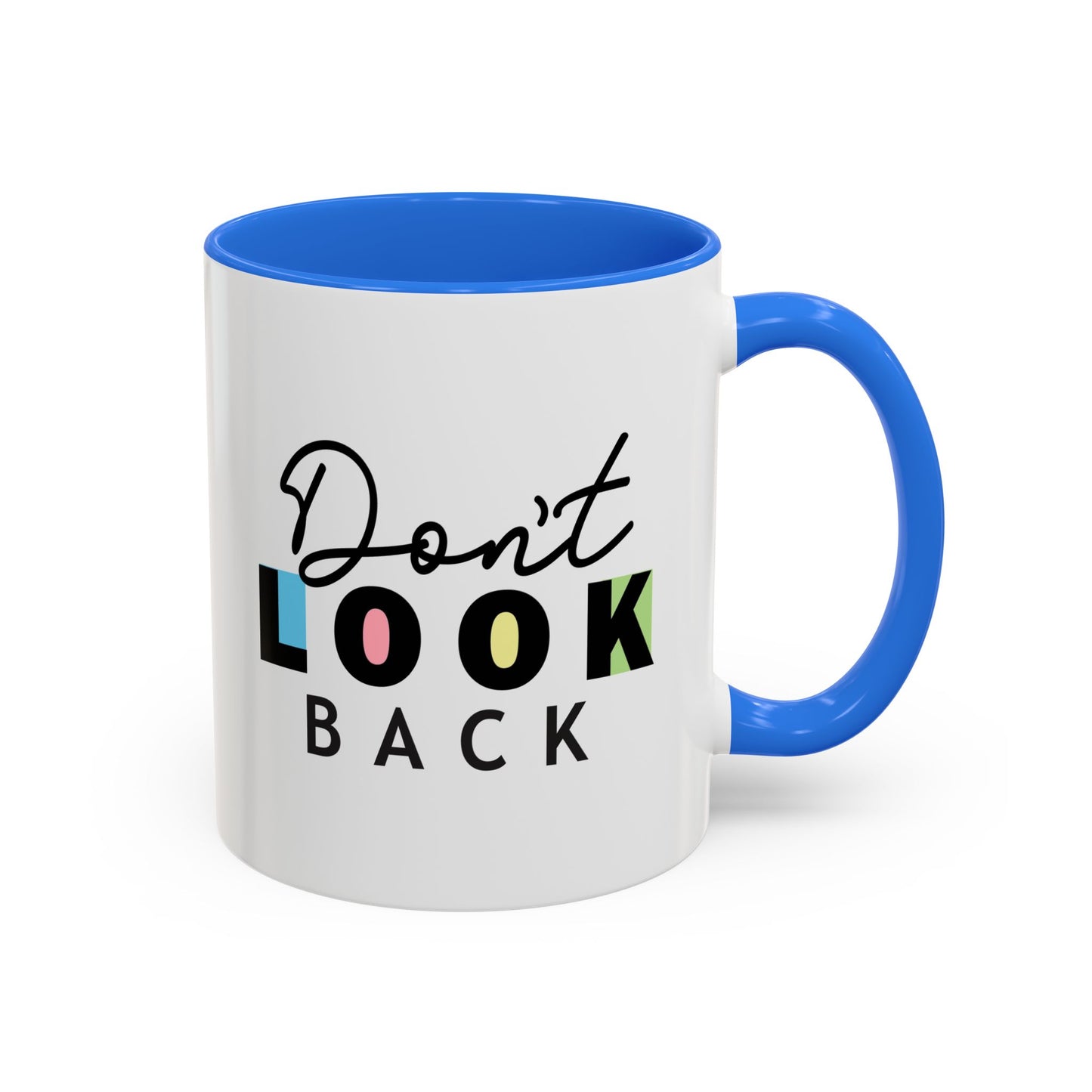 Don’t Look Back – Motivational Mug (11oz)