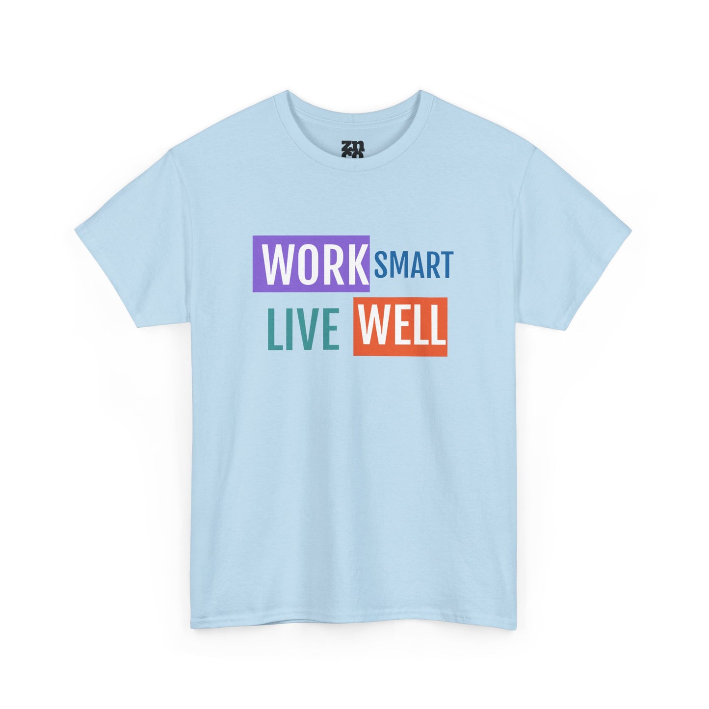 Work Smart Live Well Motivational T-Shirt