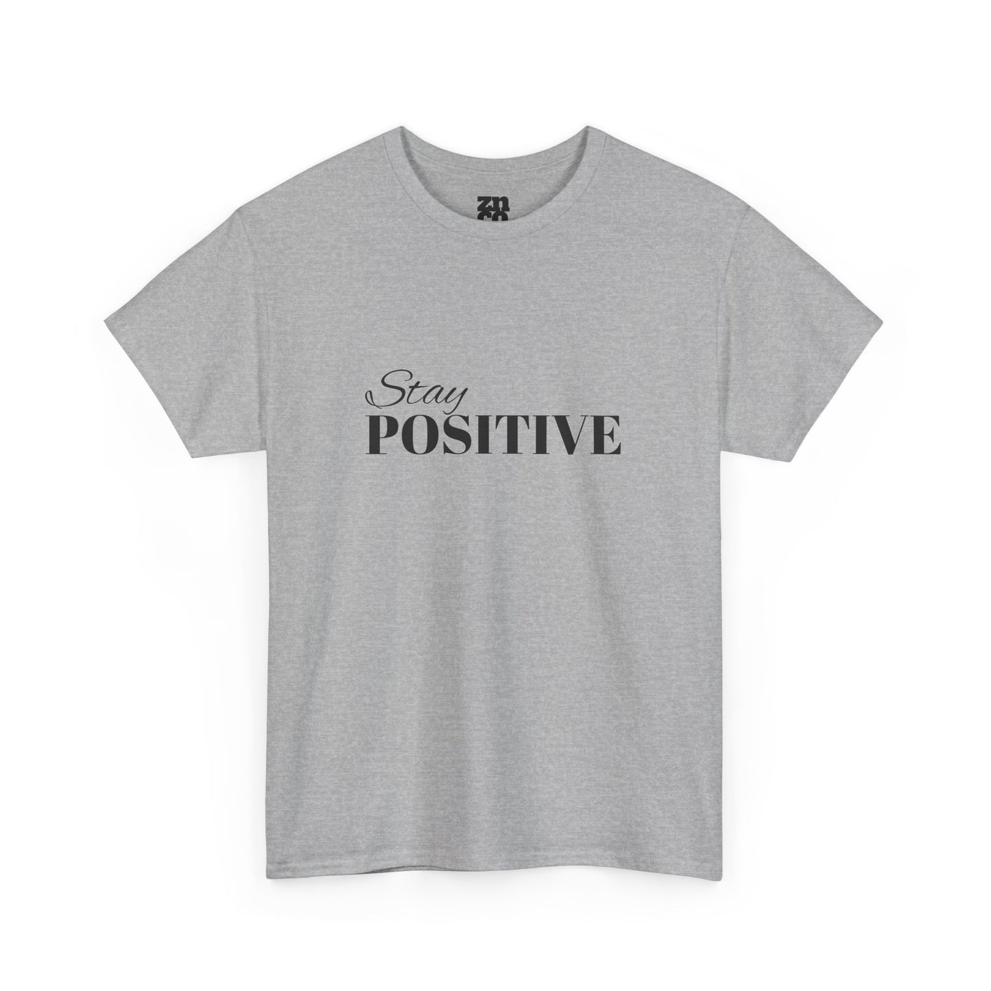 Stay Positive Motivational T Shirt
