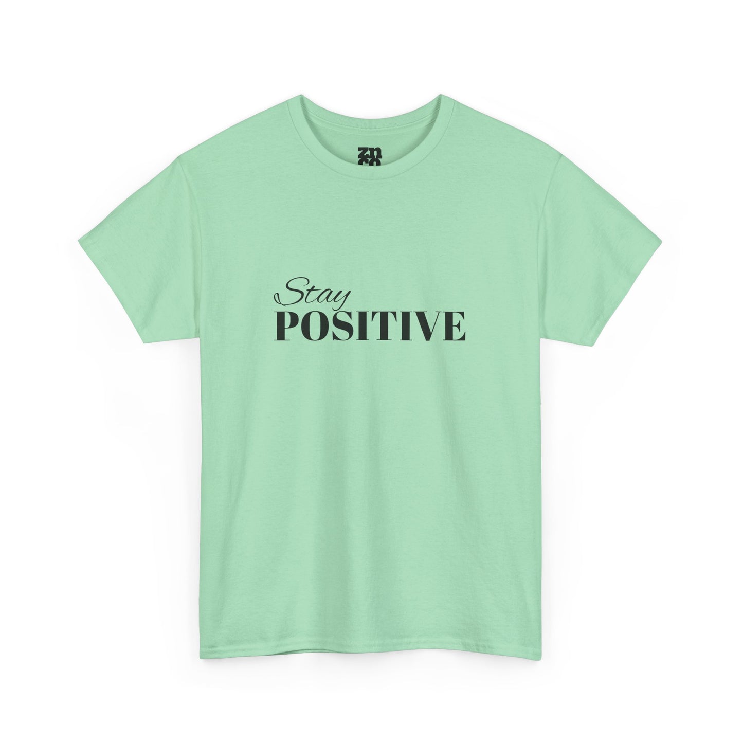 Stay Positive Motivational T Shirt