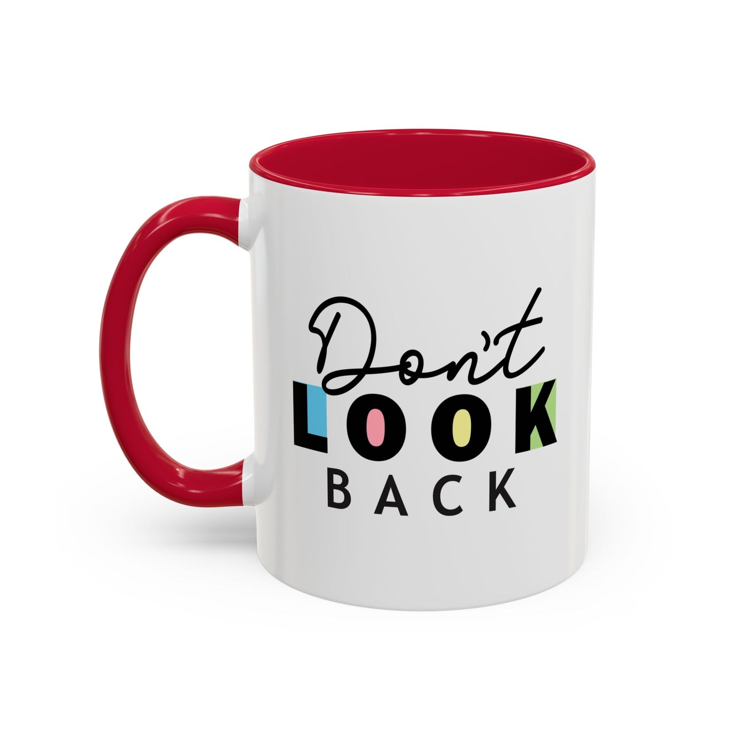 Don’t Look Back – Motivational Mug (11oz)
