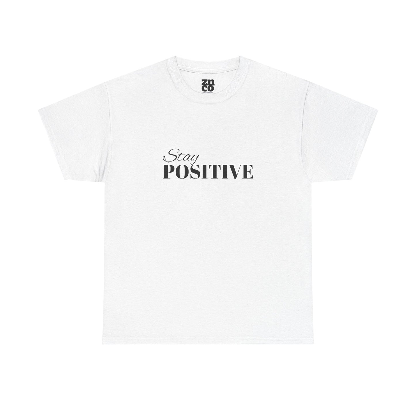 Stay Positive Motivational T Shirt