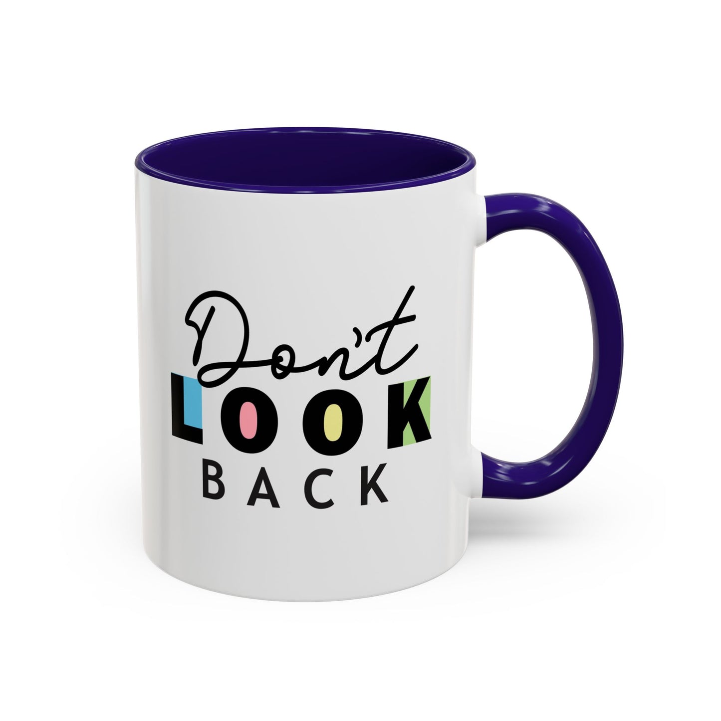 Don’t Look Back – Motivational Mug (11oz)