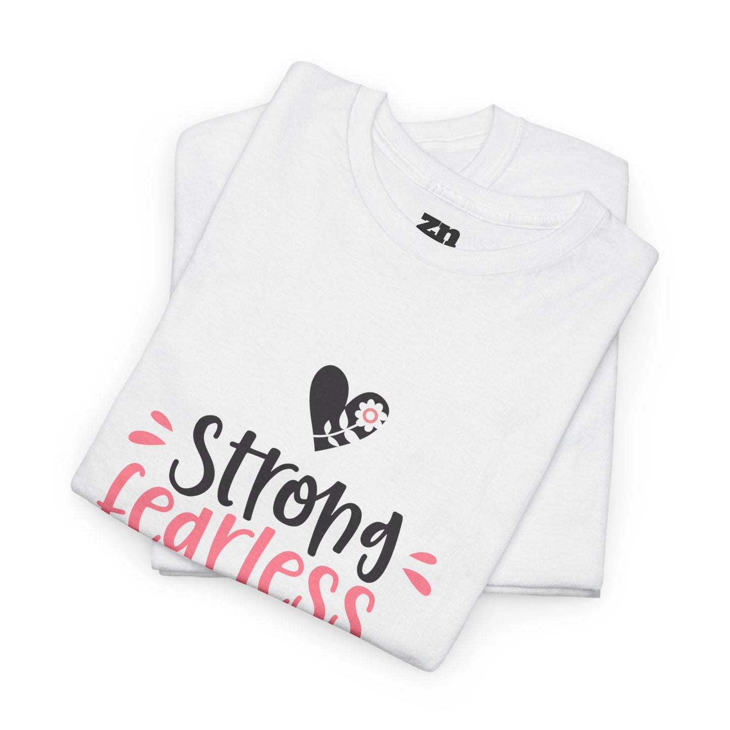 Strong. Fearless. Beautiful. T-Shirt