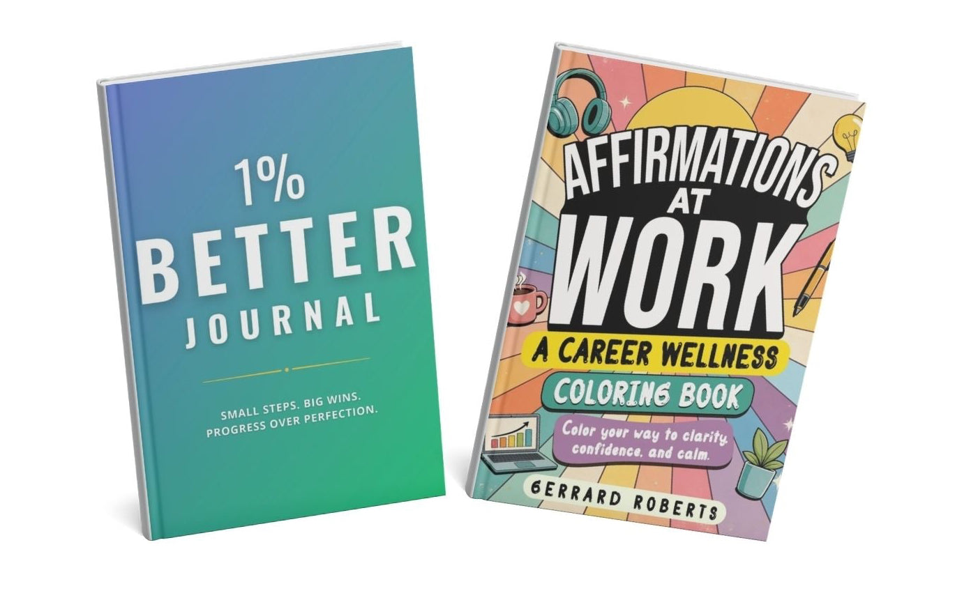 Two books shown on a plain white background: a teal-to-blue gradient journal titled "1% Better Journal" and a colorful coloring book titled "Affirmations at Work: A Career Wellness Coloring Book" by Gerard Roberts.
