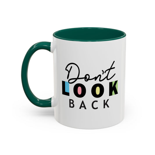Don’t Look Back – Motivational Mug (11oz)