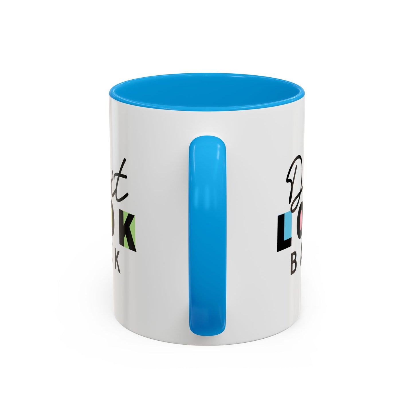 Don’t Look Back – Motivational Mug (11oz)